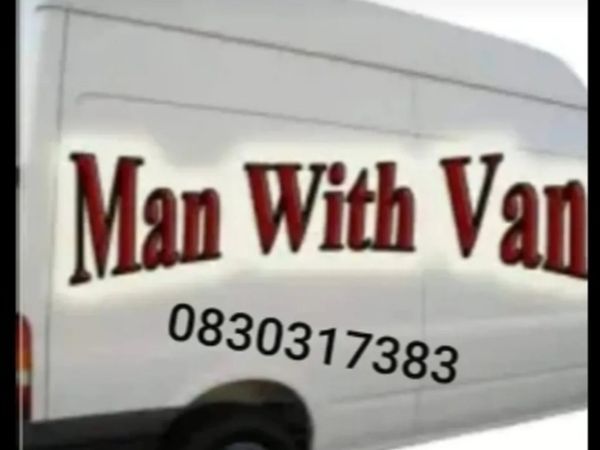 Man with a van delivery. Ireland and uk