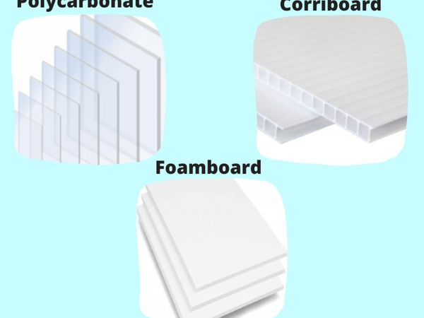 Polycarbonate/Corriboard/Foamboard