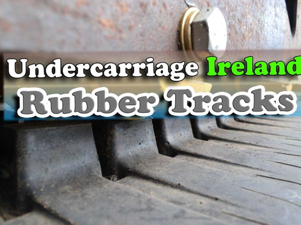 Undercarriage Ireland Real Rubber Tracks