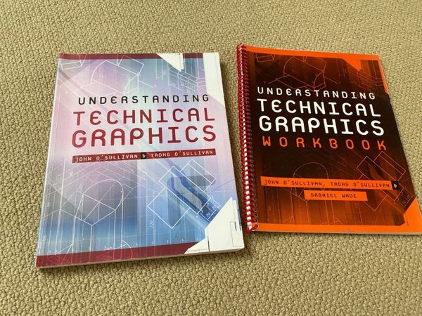 Understanding technical graphics with workbook (Junior Certificate)
