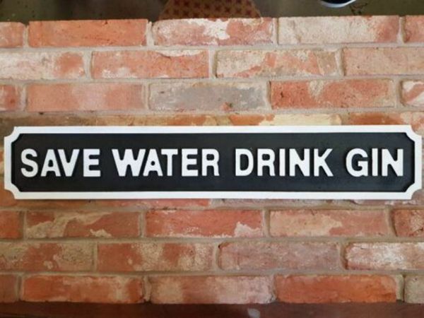 Timber Sign – Save water drink gin