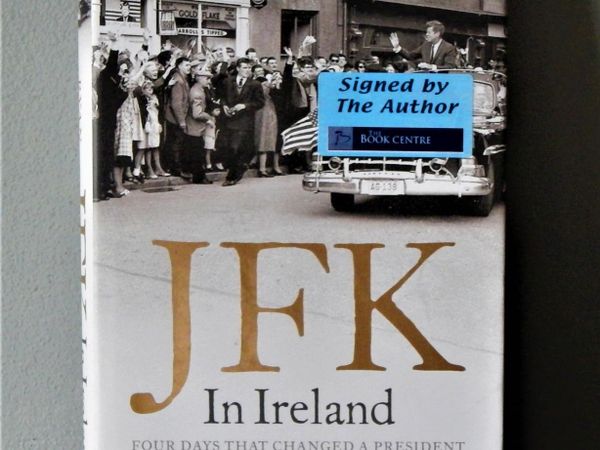 JFK in Ireland by Ryan Tubridy, autographed by the author