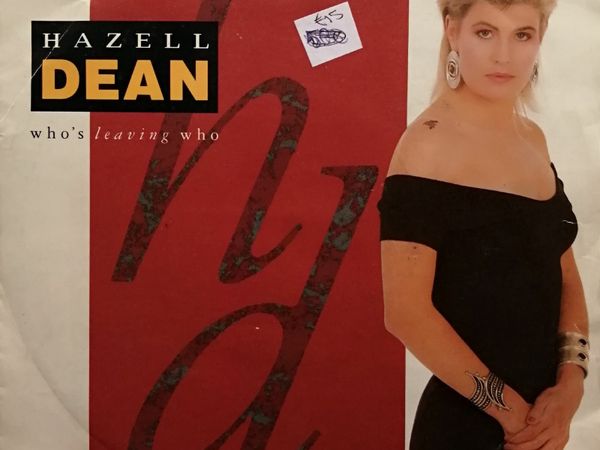 HAZELL DEAN / Who's Leaving Who - 7 Inch Single
