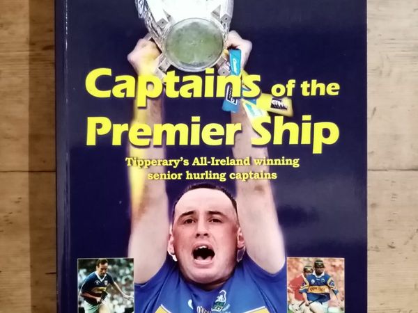 Captains of the Premier Ship - Tipperary GAA Book - GAA History Book - Hurling Book
