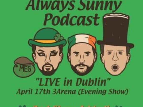 'The Always Sunny Podcast LIVE!' tickets x 3