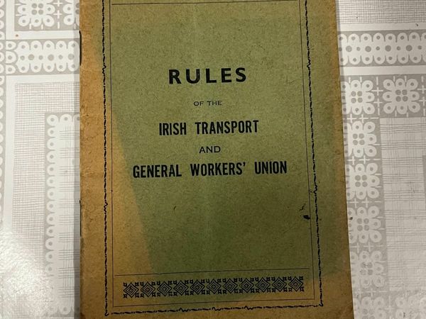 I.T.G.W.U. - Rule Book. Irish Transport and General Workers Union