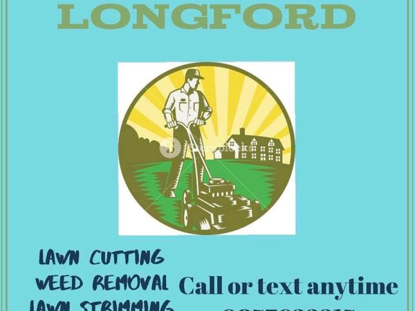 Anyone looking to get grass cut in Longford give me a call or text