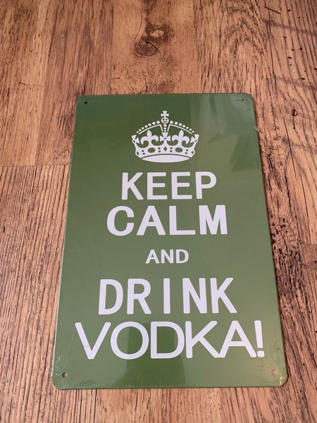 Keep calm and drink vodka tin sign
