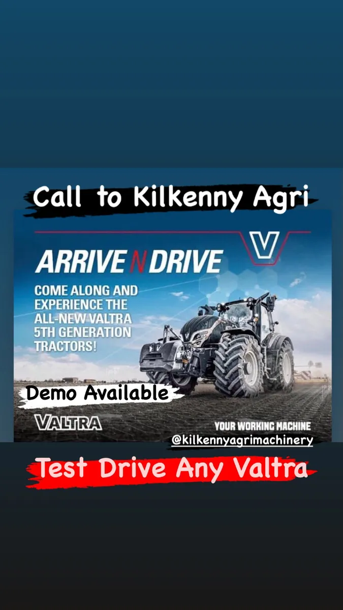 Arrive & Drive A New Valtra @ Kilkenny Agri