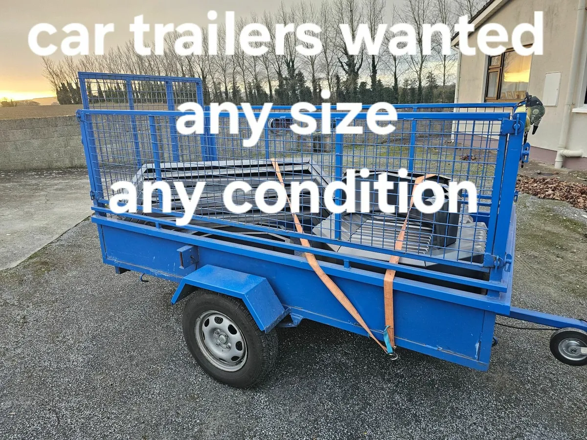 Car trailers wanted