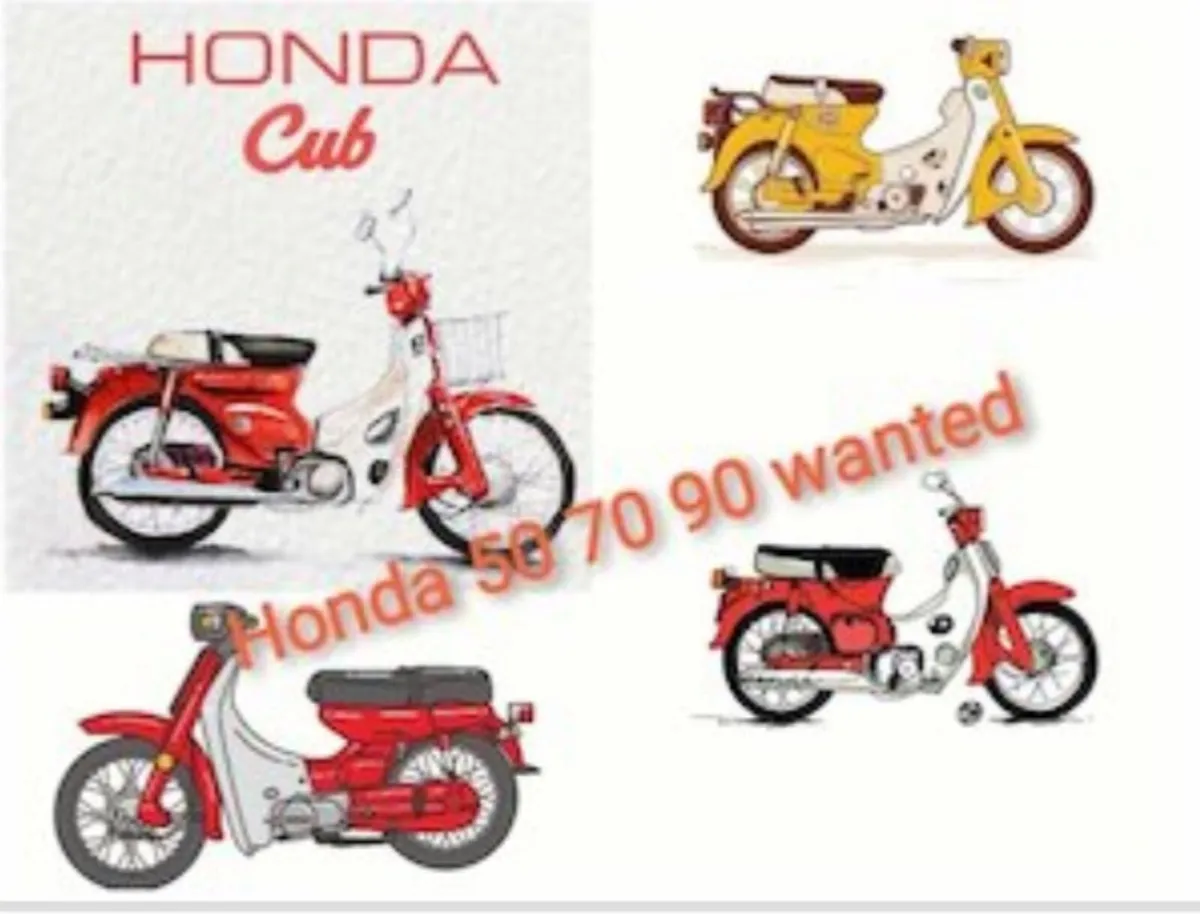 Honda 50 70 90 W&nted all Honda cubs