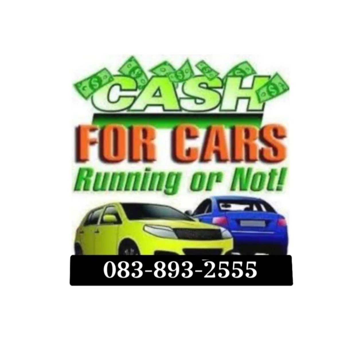 Cars Wanted for Cash 0838932555