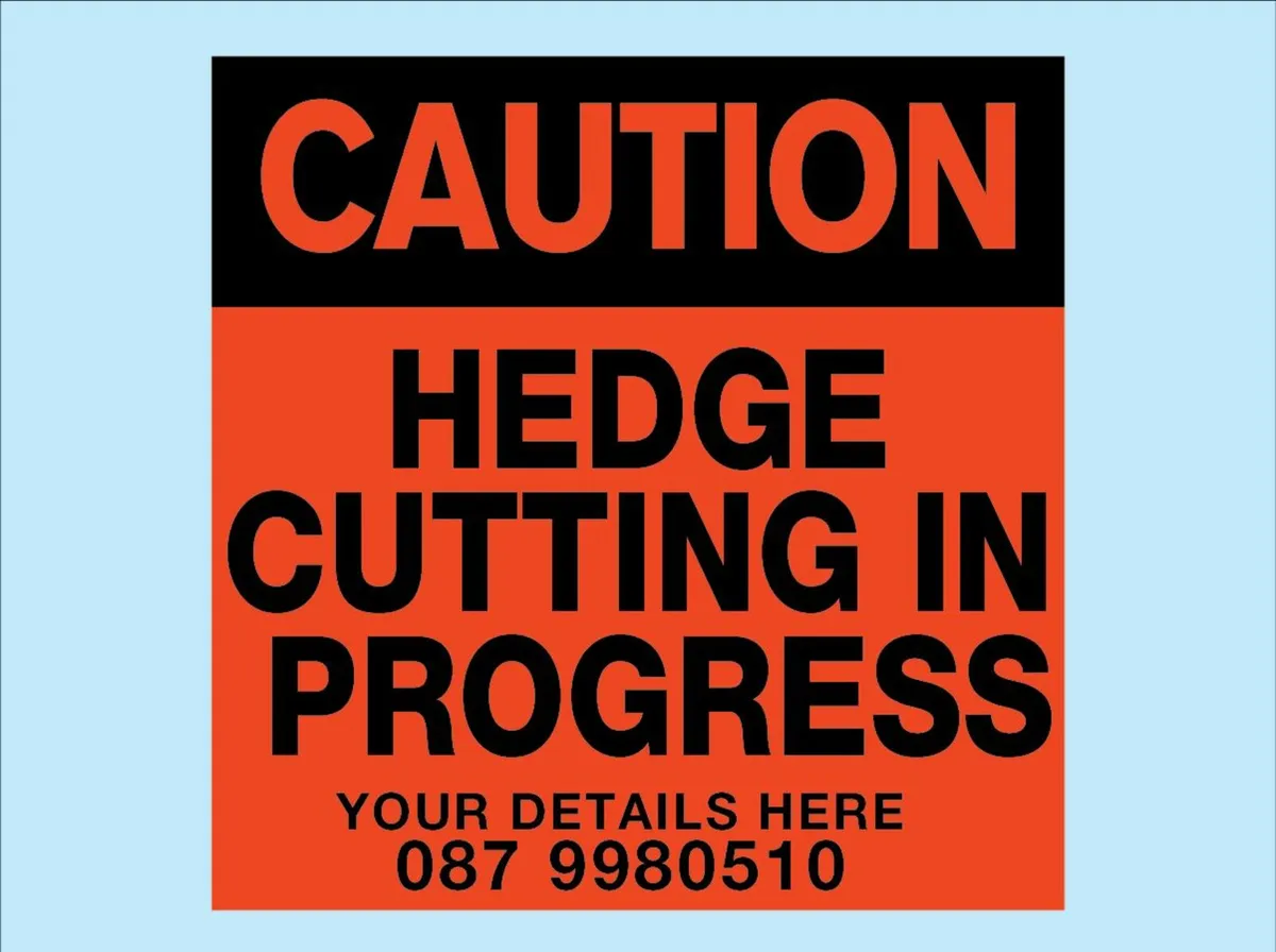 2 x Hedge Cutting Signs at 2023 prices - Image 2