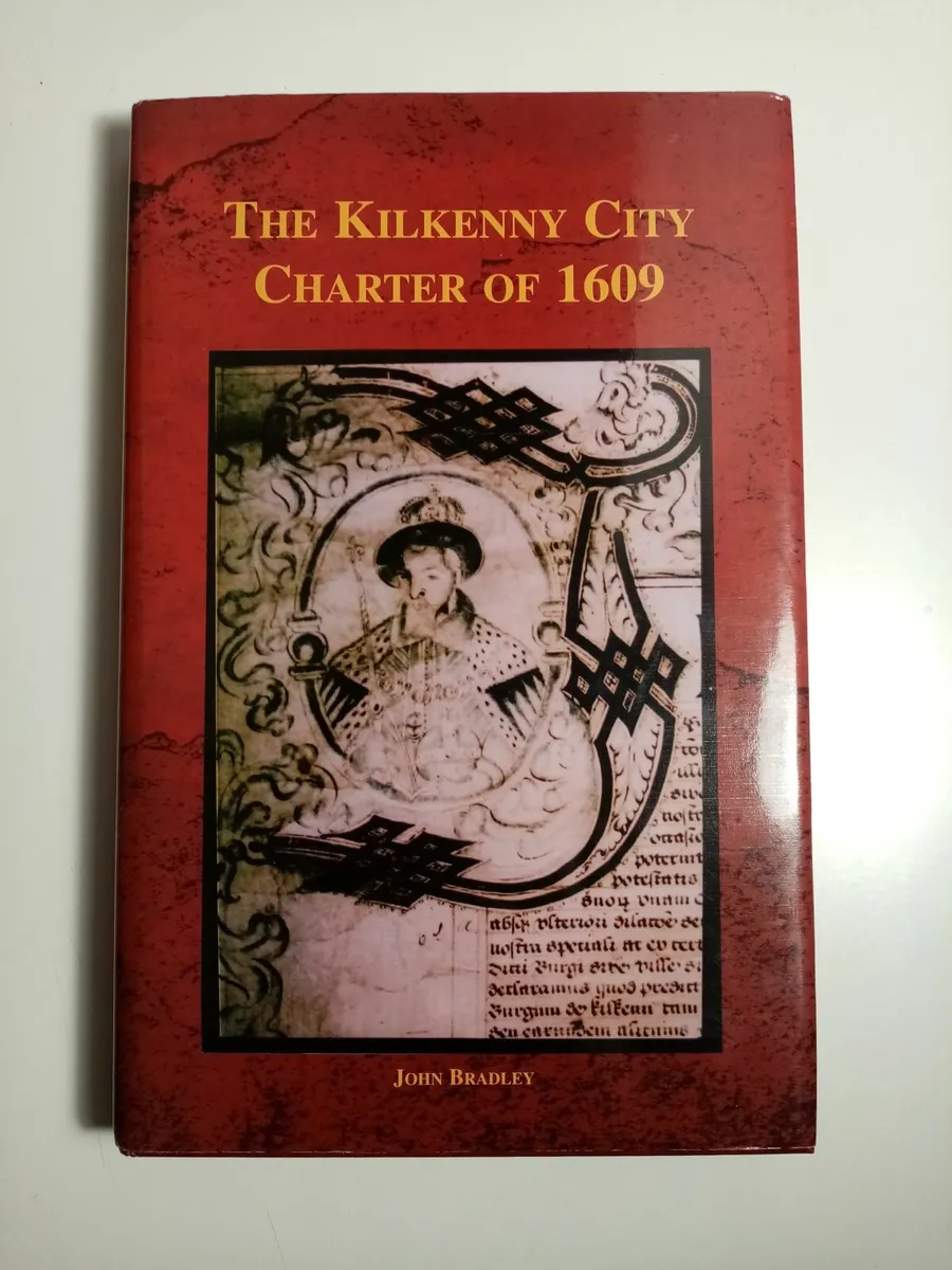The Kilkenny City Charter of 1609 - Kilkenny Book