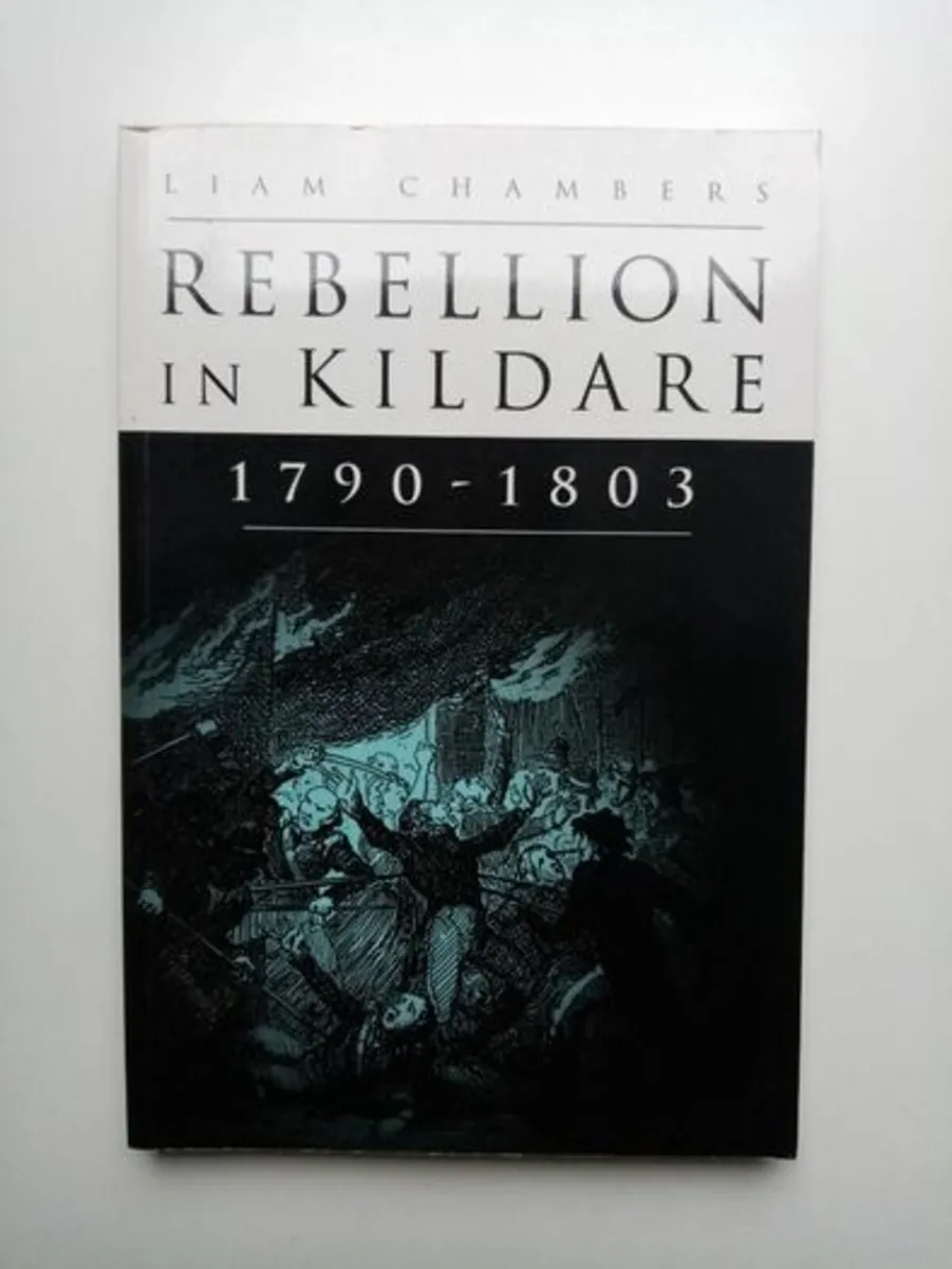 Rebellion in Kildare 1790-1803 -Irish History Book