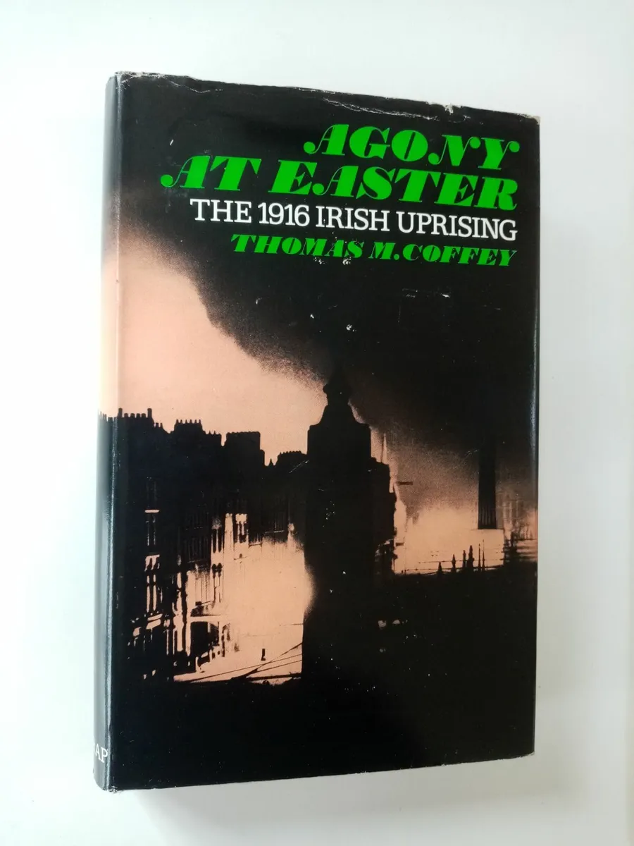 Agony At Easter - Irish History Book - 1916 Book - Image 1