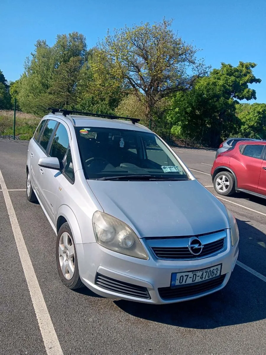 07 Opel Zafira petrol Excellent Condition - Image 1