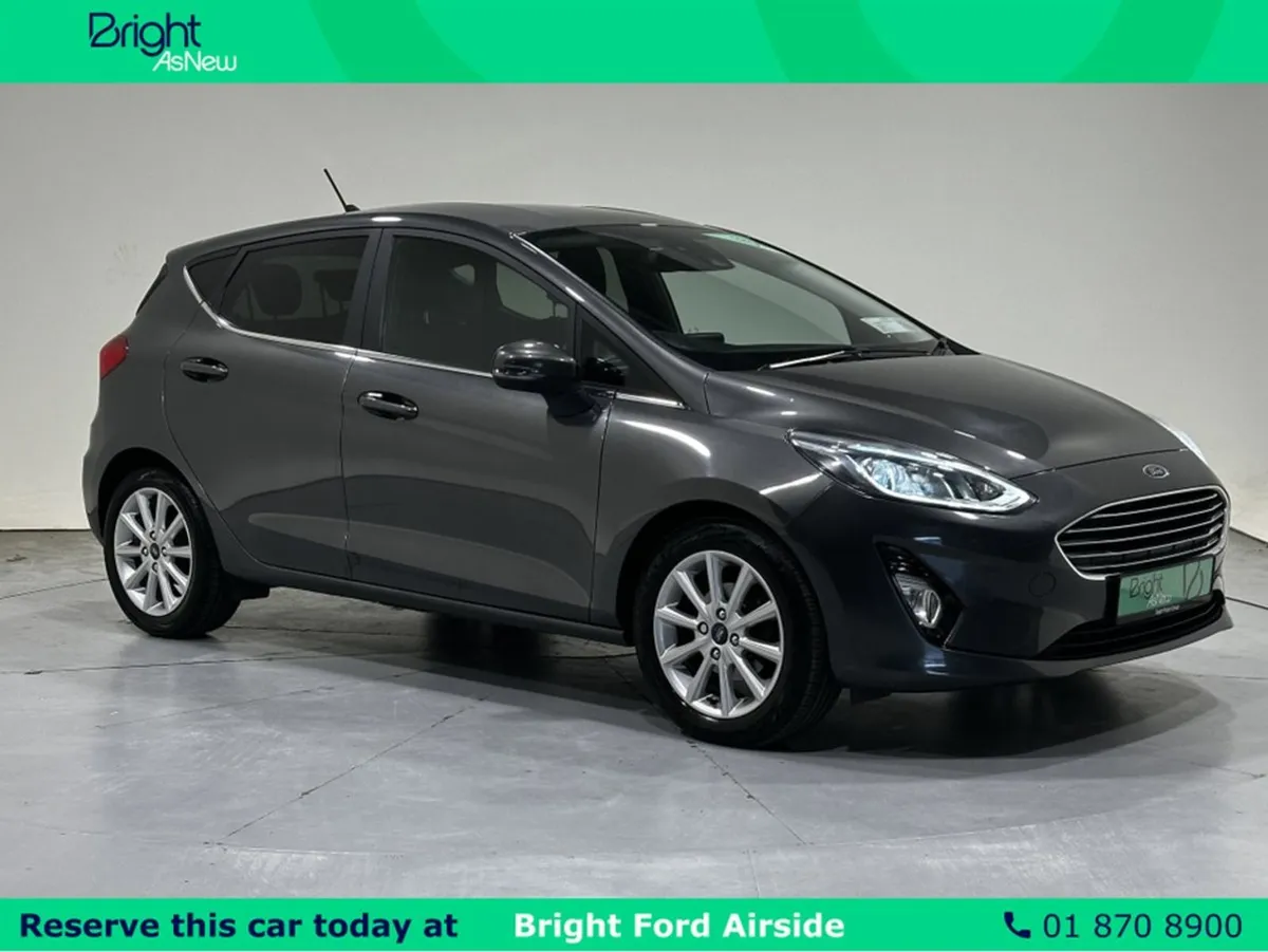 Ford Fiesta Titanium -please Call NOW TO Reserve - Image 1