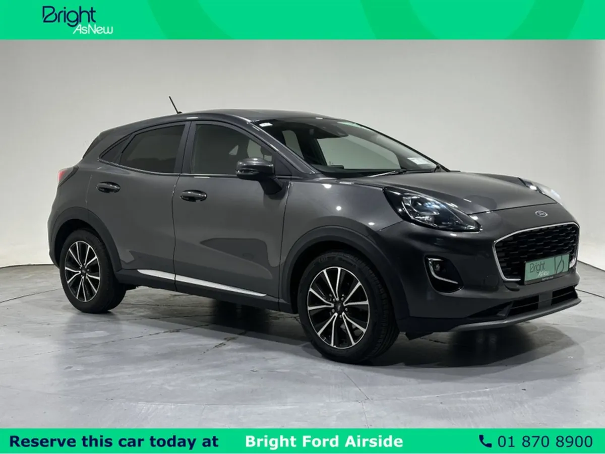 Ford Puma Titanium -please Call NOW TO Reserve Th - Image 1