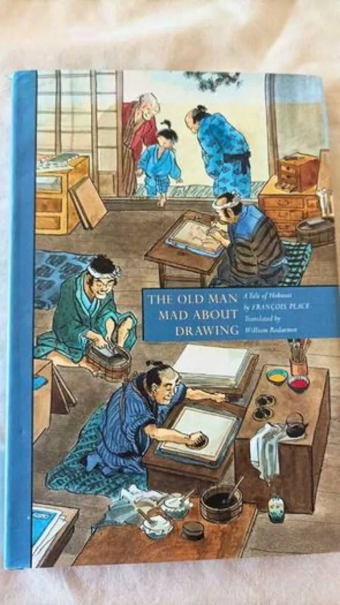 The Old Man Mad about Drawing: A Tale of Hokusai