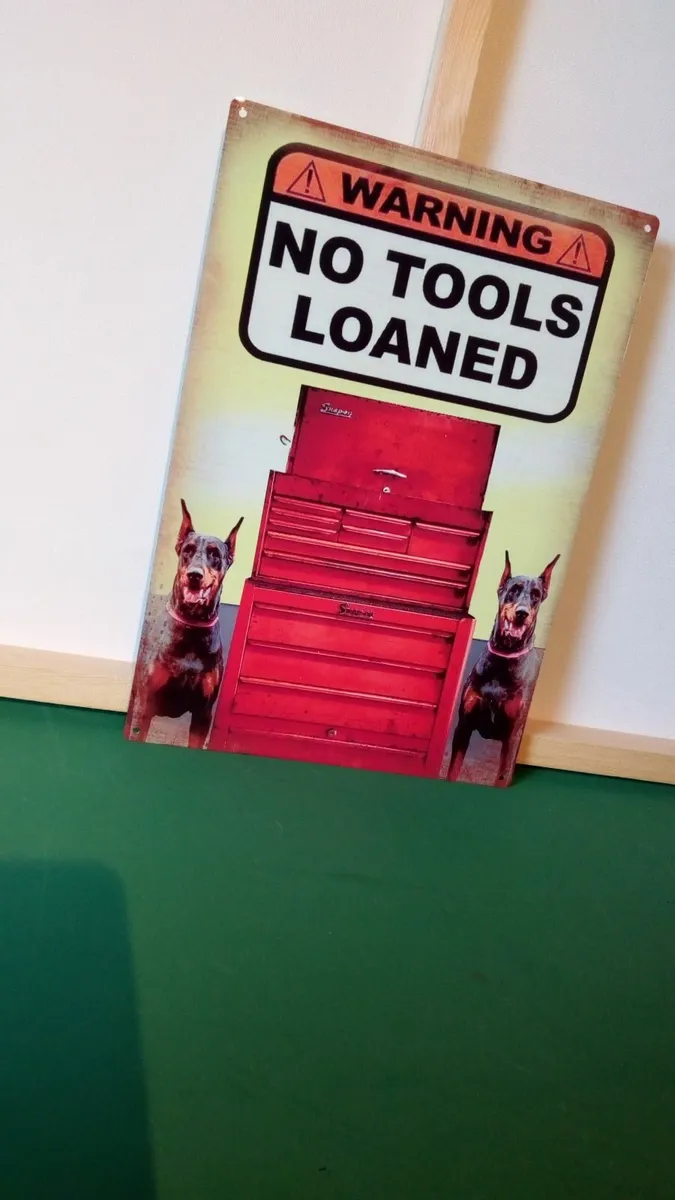 No tools loaned metal tin sign - Image 1