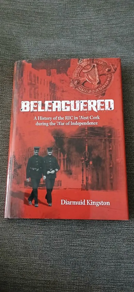 Beleaguered: A History of the R.I.C. in West Cork - Image 1