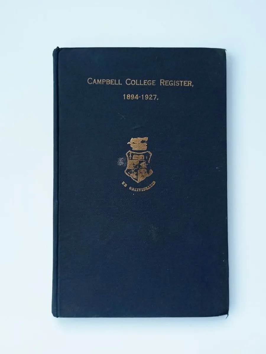 Vintage book "The Campbell College register, 1894 to 1927" hardcover   1927 Belfast - Image 1