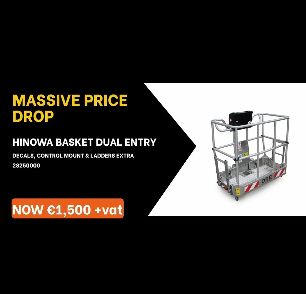 HINOWA BASKET  DUAL ENTRY  NOW €1,500 + vat