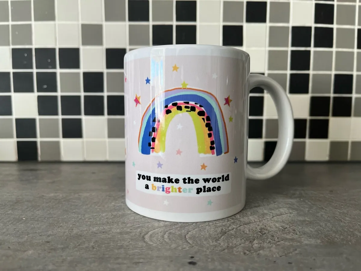 Uplifting Mug-You Make The World a Brighter Place