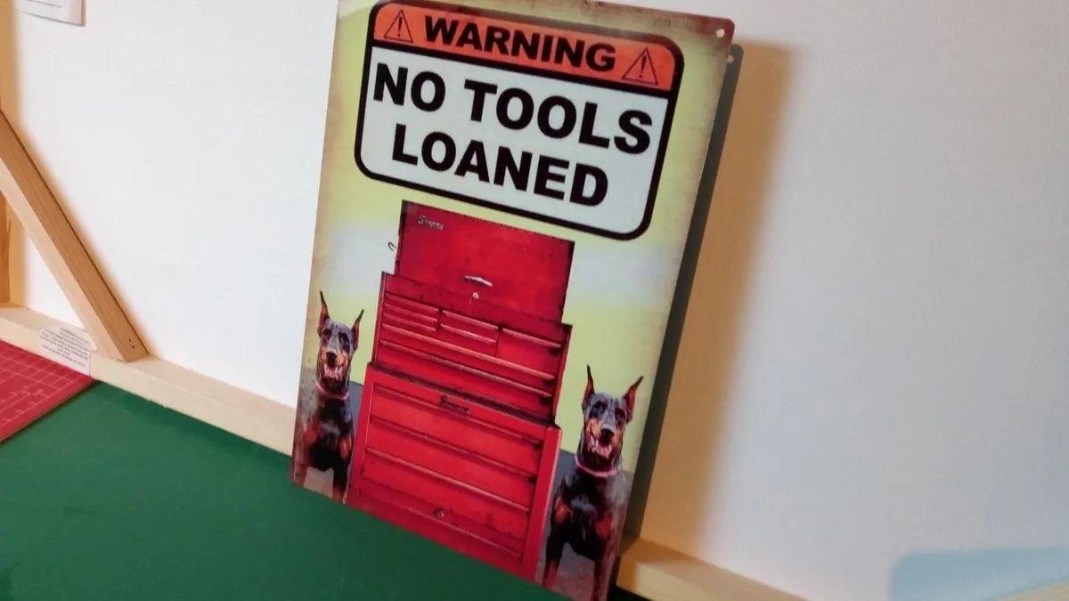 No tools loaned metal tin sign - Image 1
