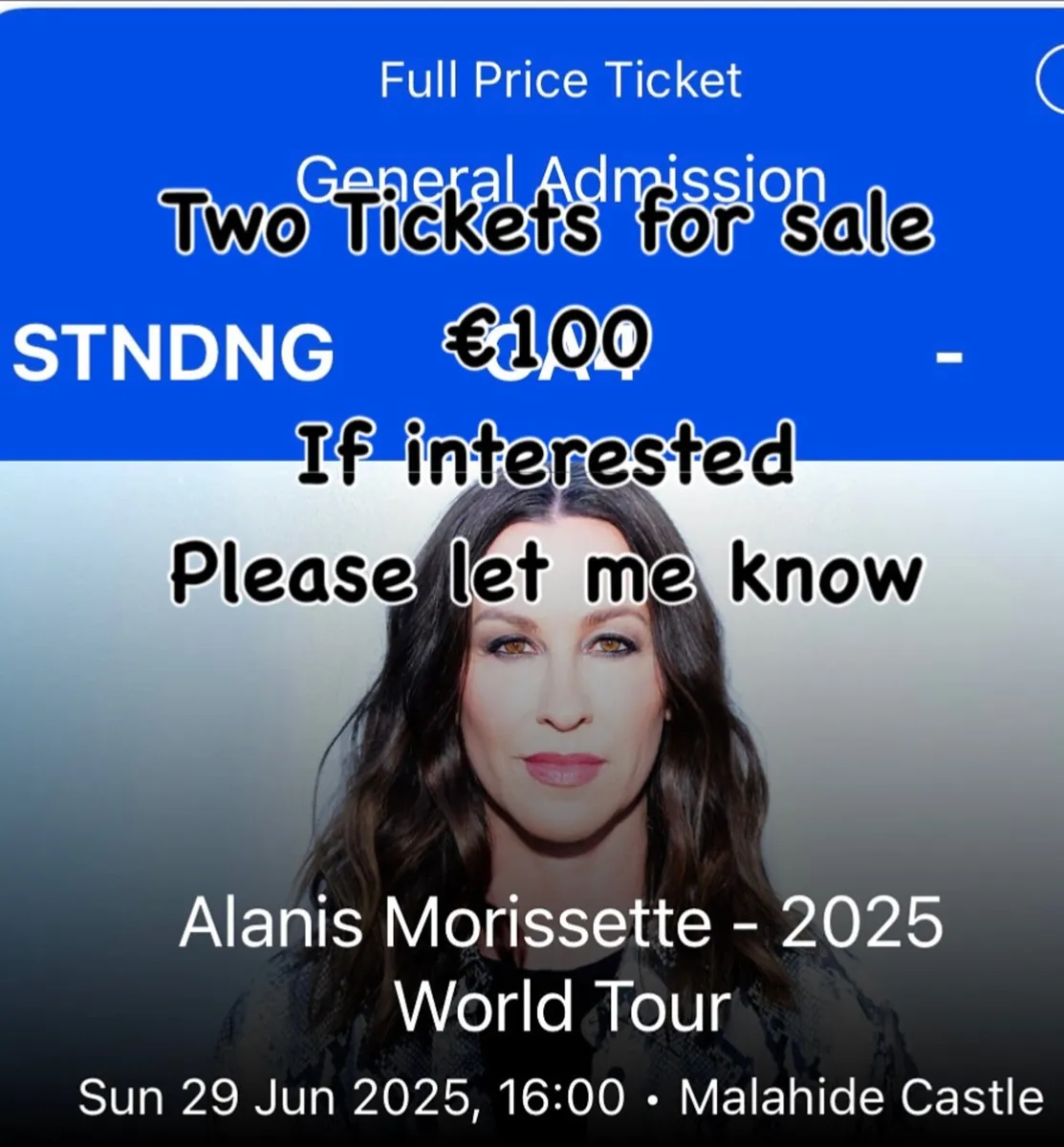 Alanis Morrisette 2 x Tickets €100 total - Image 1