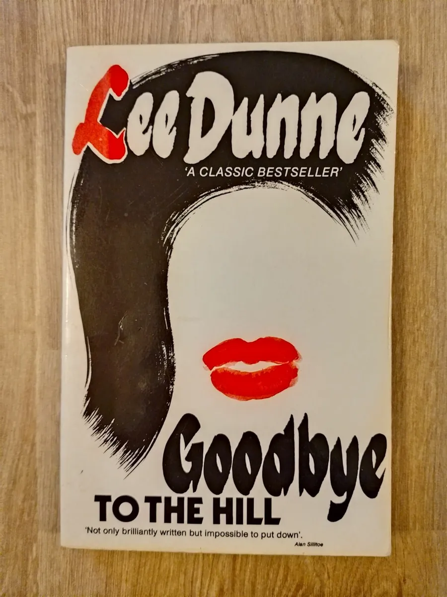 Lee Dunne Goodbye to the Hill SIGNED Dublin - Image 1