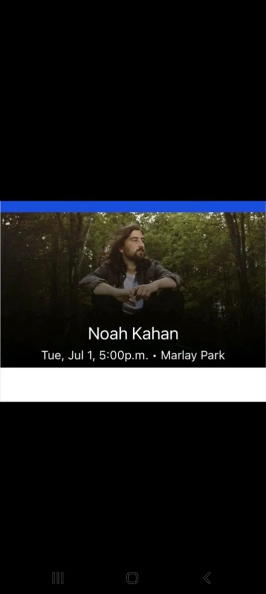 NOAH KAHAN   2 X TICKETS