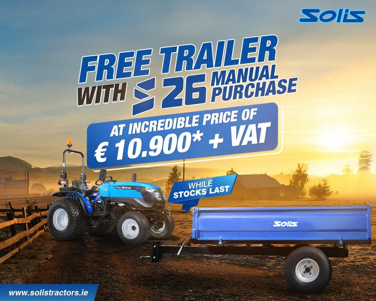 Solis 26 Manual compact tractor Free trailer! - Image 1