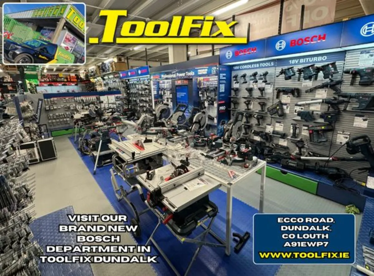 New & Improved Bosch Department in ToolFix Dundalk