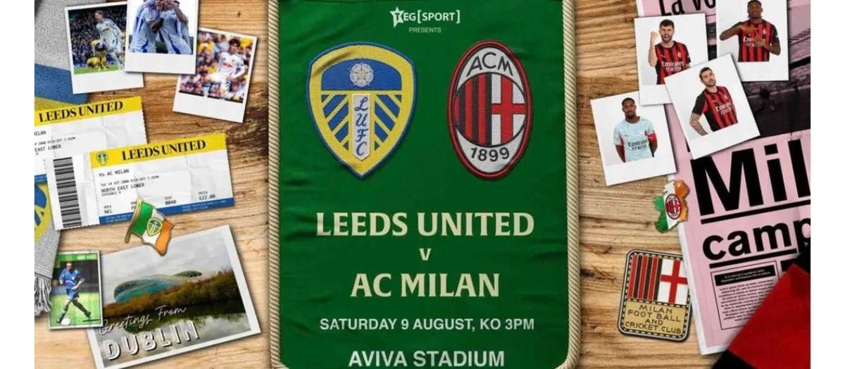 Leeds v Milan Pitchside Front Row x 3