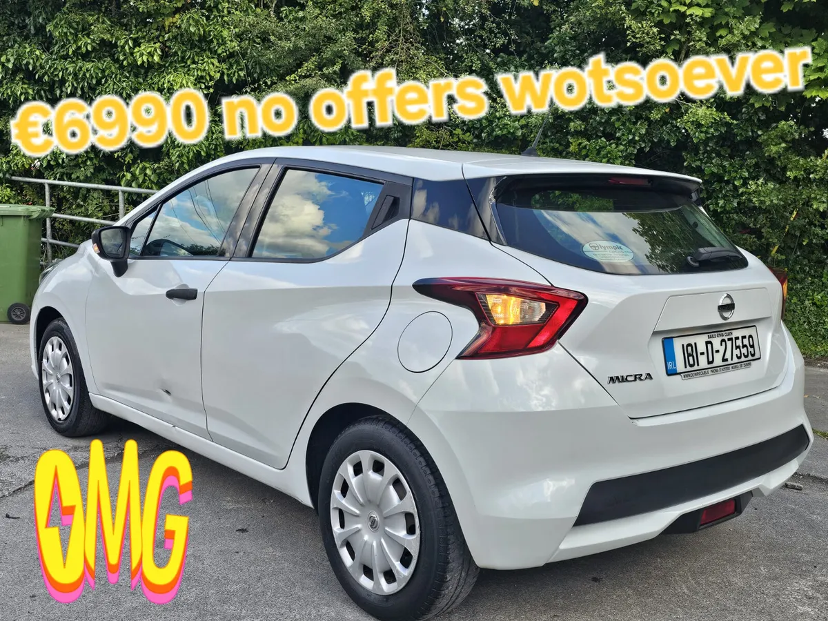Nissan Micra 2018 nct&tax €6990 no offers - Image 1