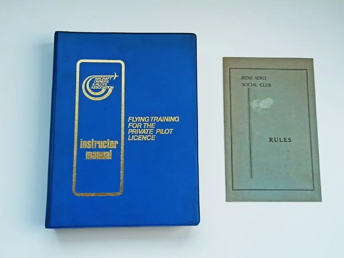 "Flying Training for the Private Pilot Licence"  by the Aircraft Owners & Pilots Association (AOPA) 1979 together with  "IRISH AERO SOCIAL CLUB RULES" a rulebook for an aviation-themed social club in Ireland - Image 1
