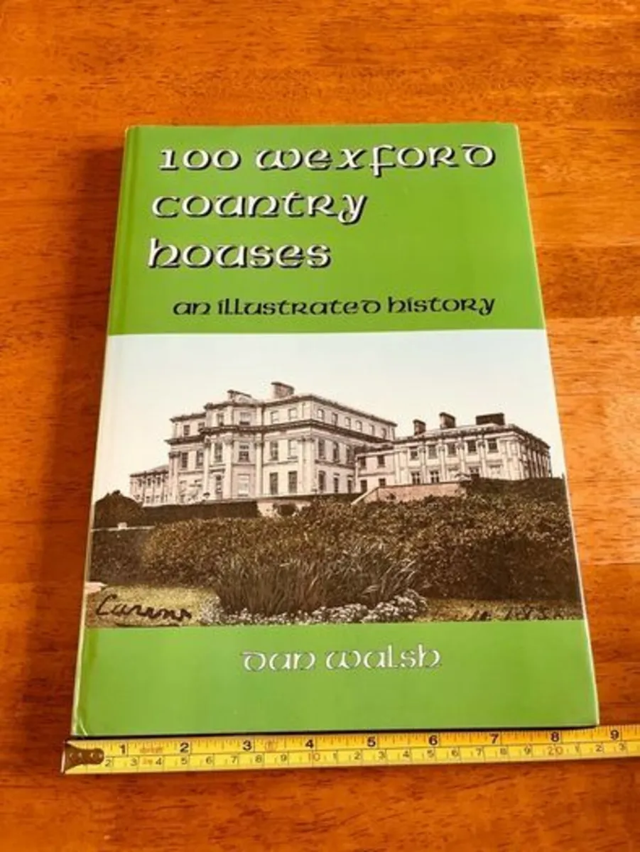 100 Wexford Country Houses. Dan Walsh. Signed - Image 1
