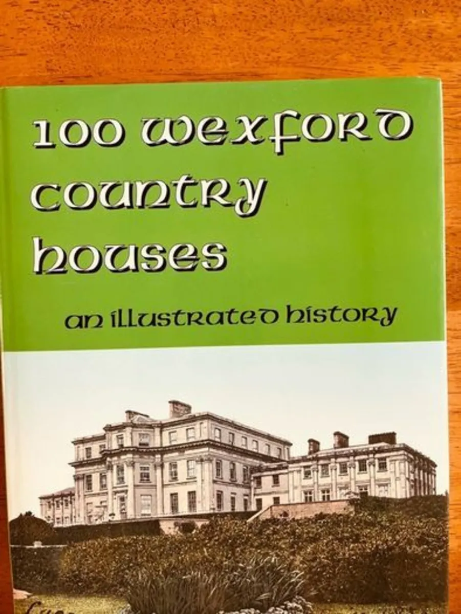 100 Wexford Country Houses. Dan Walsh. Signed - Image 2