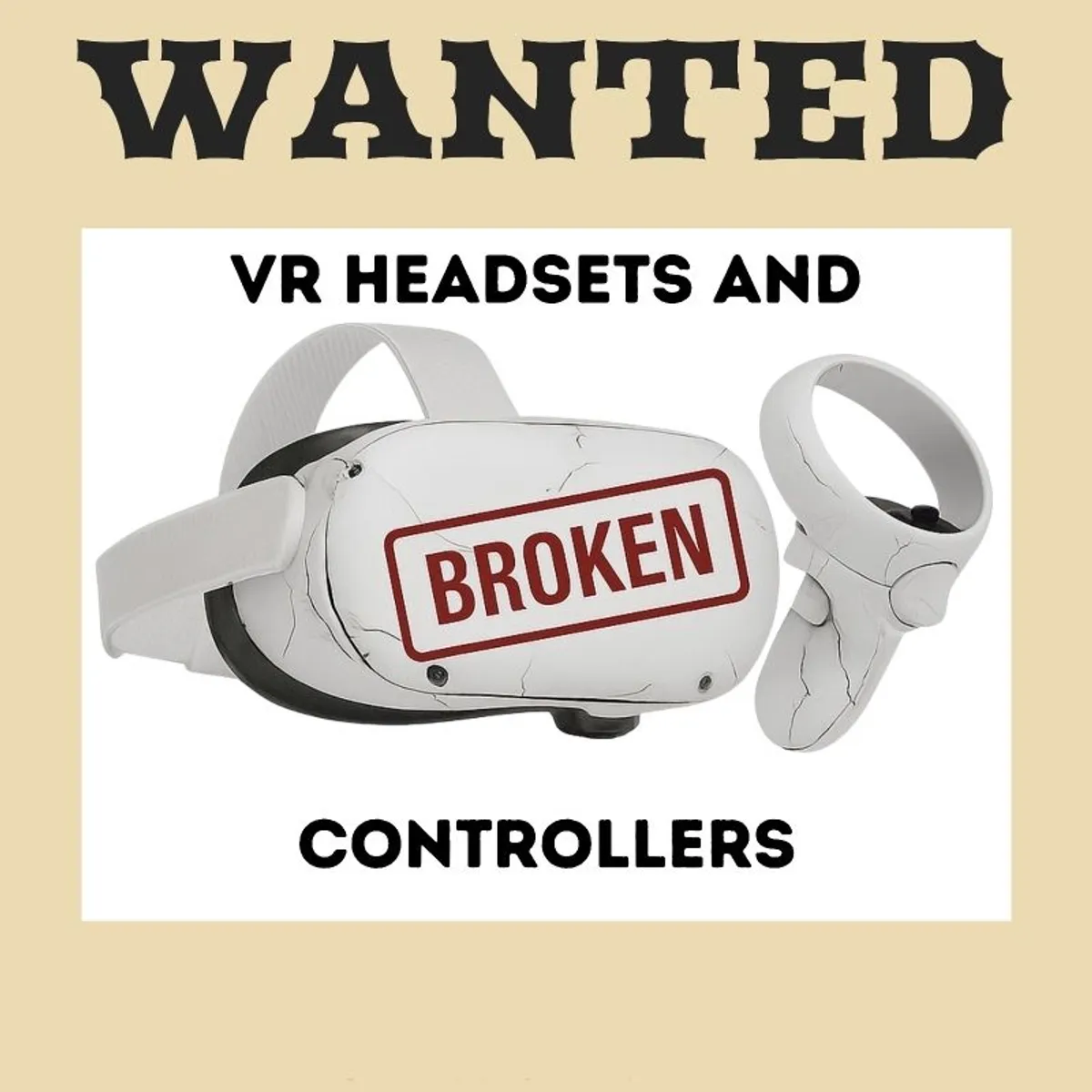 WANTED - Broken VR Headsets, Consoles & Controllers - Image 1