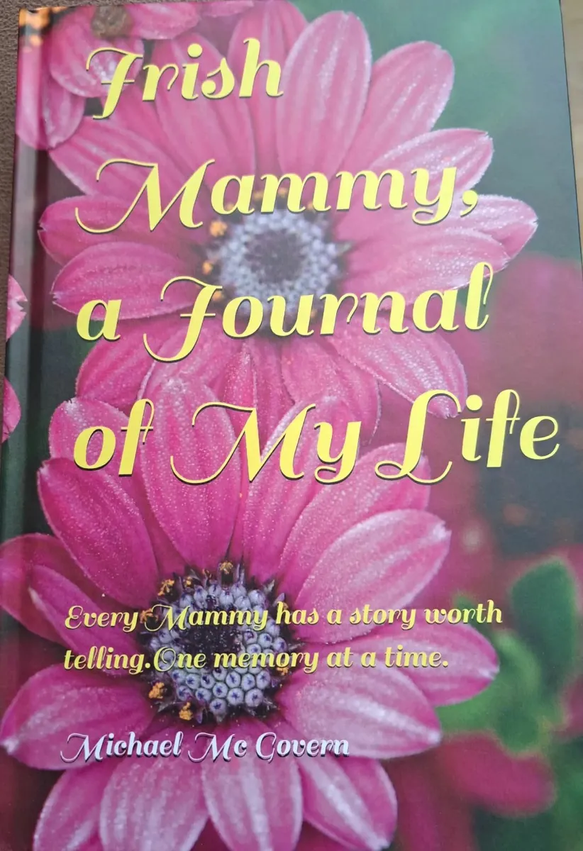 Irish Mammy a Journal of My Life - Image 1