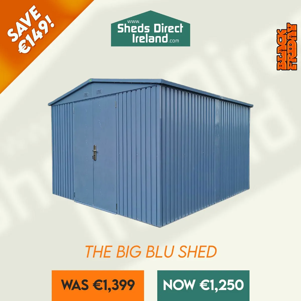 The Big Blu Steel Shed Saving 149 euros