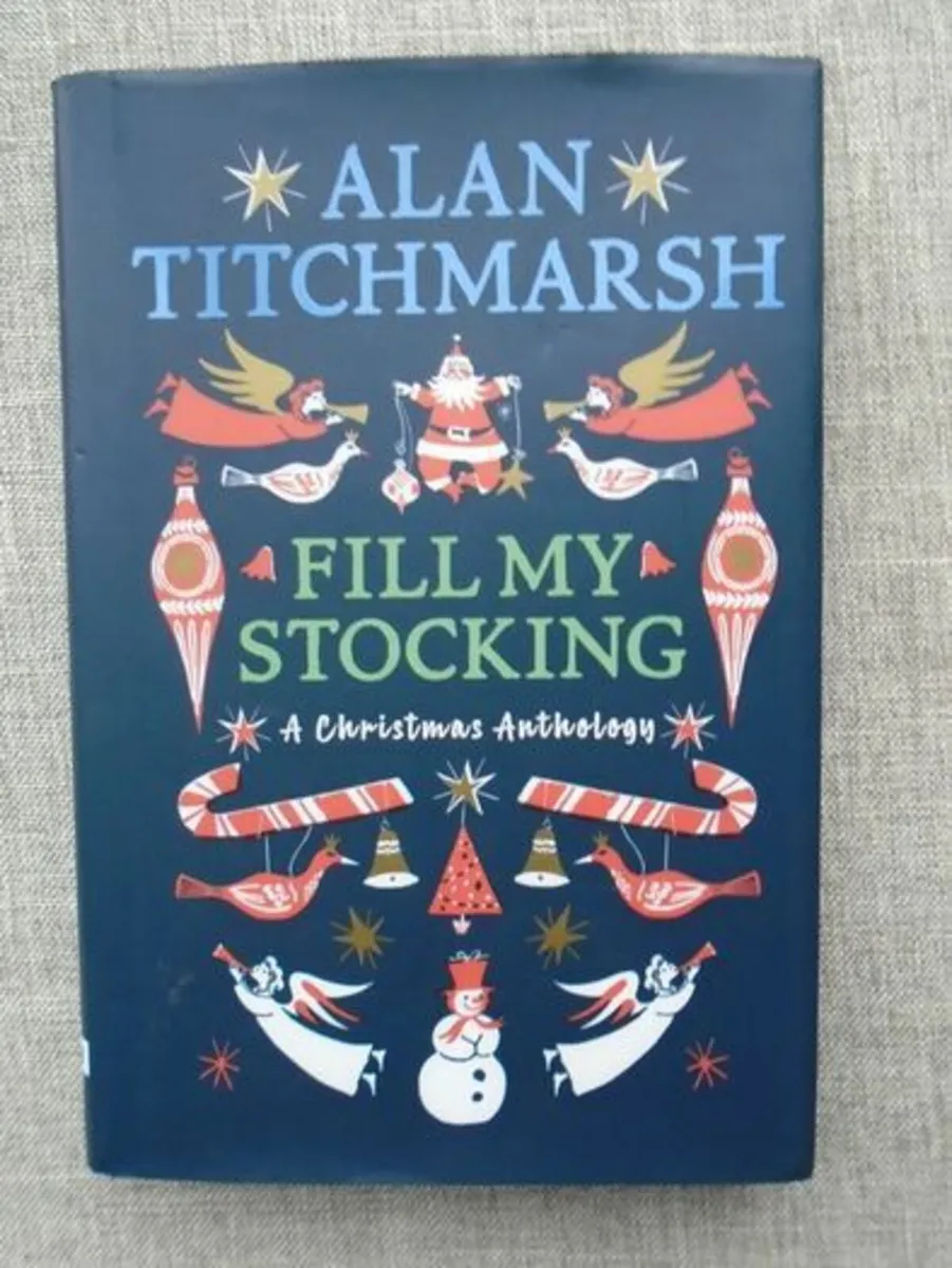 Fill my Stocking, Hardback book, Alan Titchmarsh, - Image 1