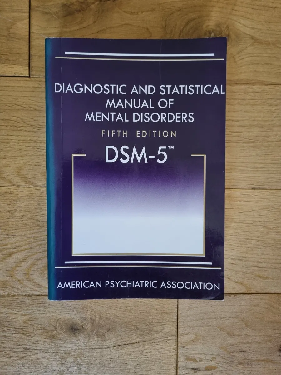 Diagnostic Statistical Manual of Mental Disorders