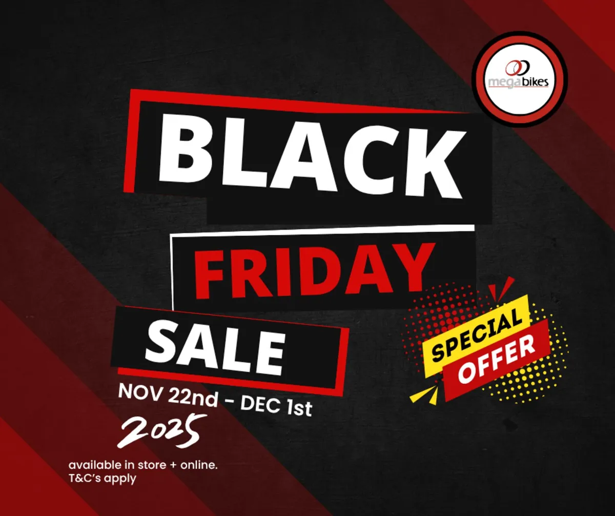 BLACK FRIDAY IS NOW LIVE at Megabikes Dublin! - Image 1