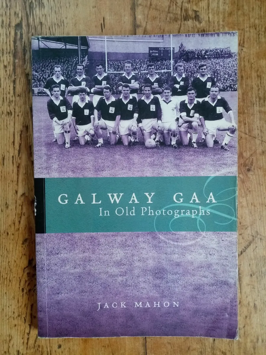 Galway GAA In Old Photographs - GAA History Book - Image 1