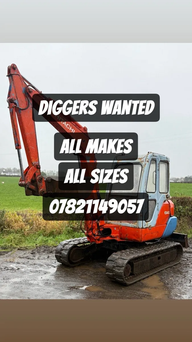 Diggers wanted! Quick Cash sale! - Image 1