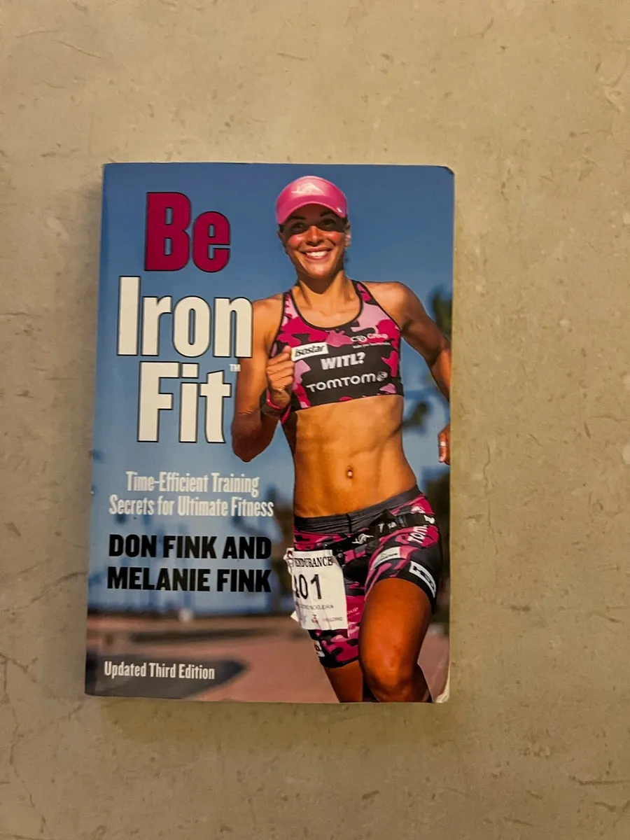“Be Iron Fit” – Triathlon Training Book