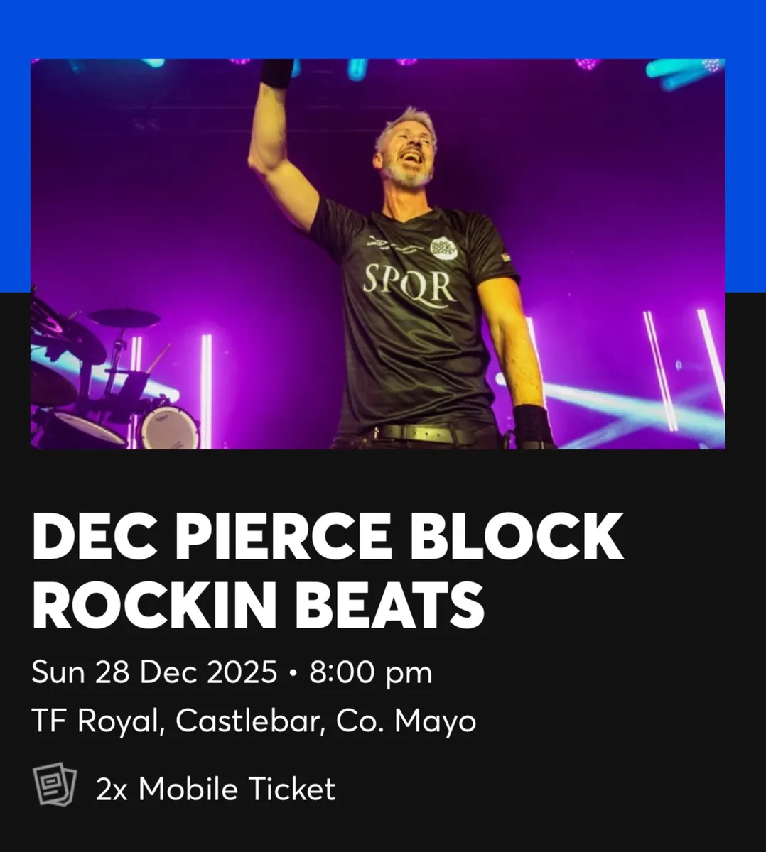 2 x Tickets to DEC PIERCE BLOCK ROCKIN BEATS